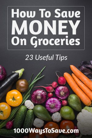 Weekly food bill starting to add up? Here are 23 proven ways how to save money on groceries that will have you spending hundreds of dollars per month less! #MoneySavingTips #1000WaysToSave