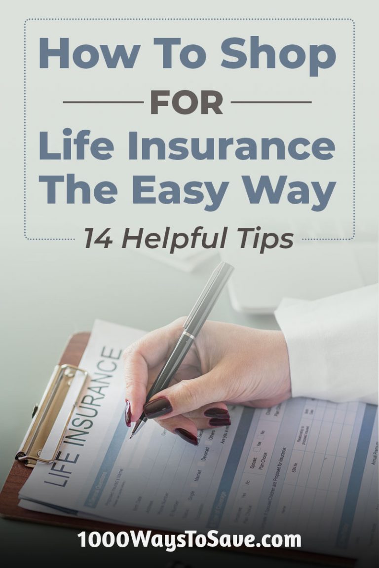 How to Shop for Life Insurance the Easy Way - 14 Helpful Tips